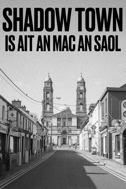 SHADOW TOWN: IS AIT AN MAC AN SAOL