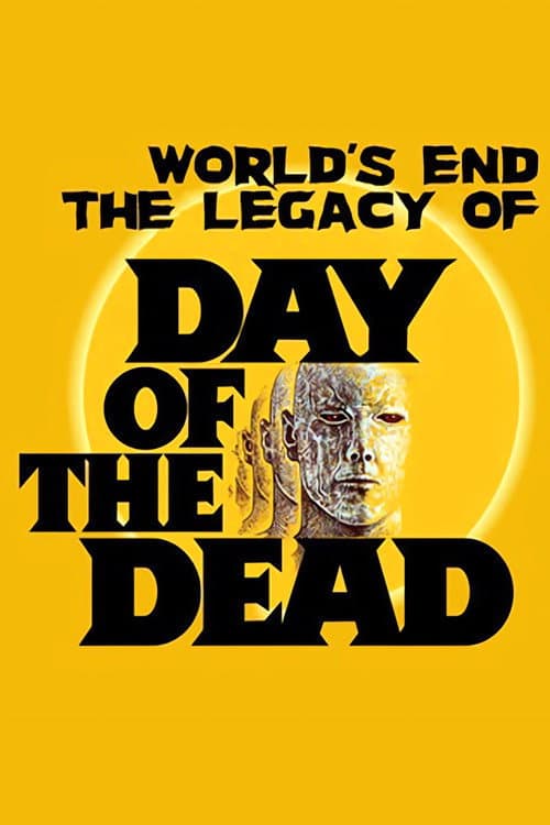 The World's End: The Legacy of 'Day of the Dead'