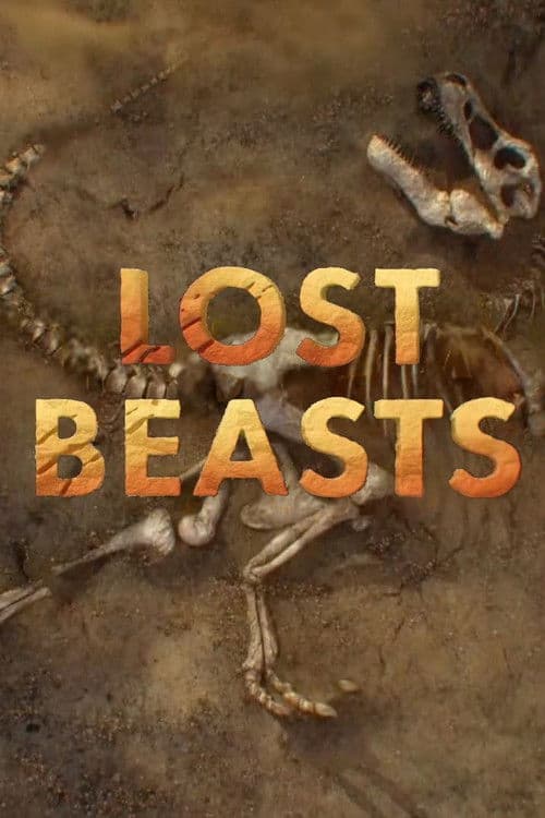 Lost Beasts Unearthed
