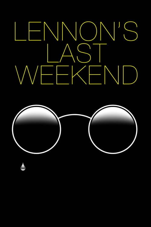 Lennon's Last Weekend