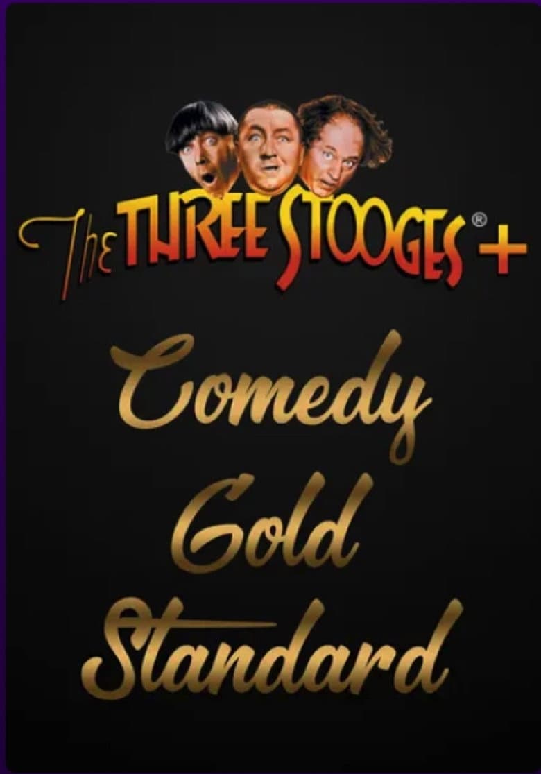 The Three Stooges + Comedy Gold Standard