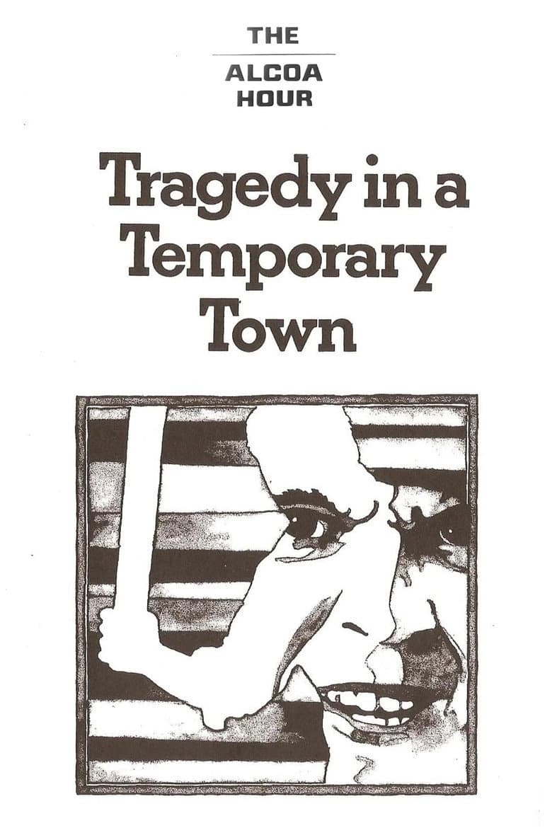 Tragedy in a Temporary Town