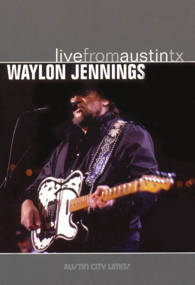 Waylon Jennings - Live from Austin, TX