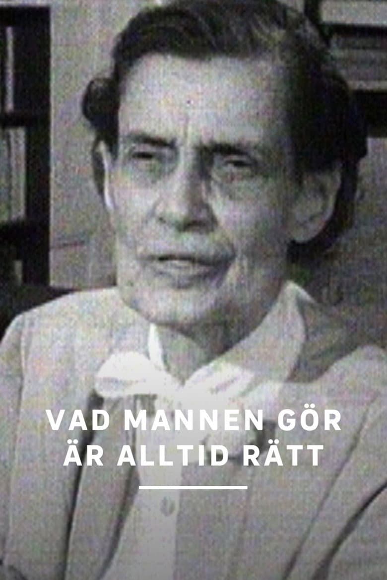 Vad mannen gör är alltid rätt