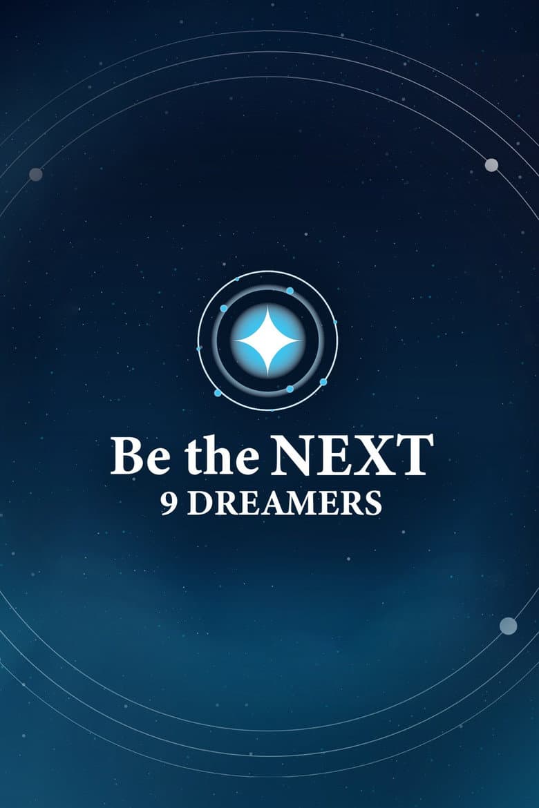 Be the NEXT: 9 Dreamers
